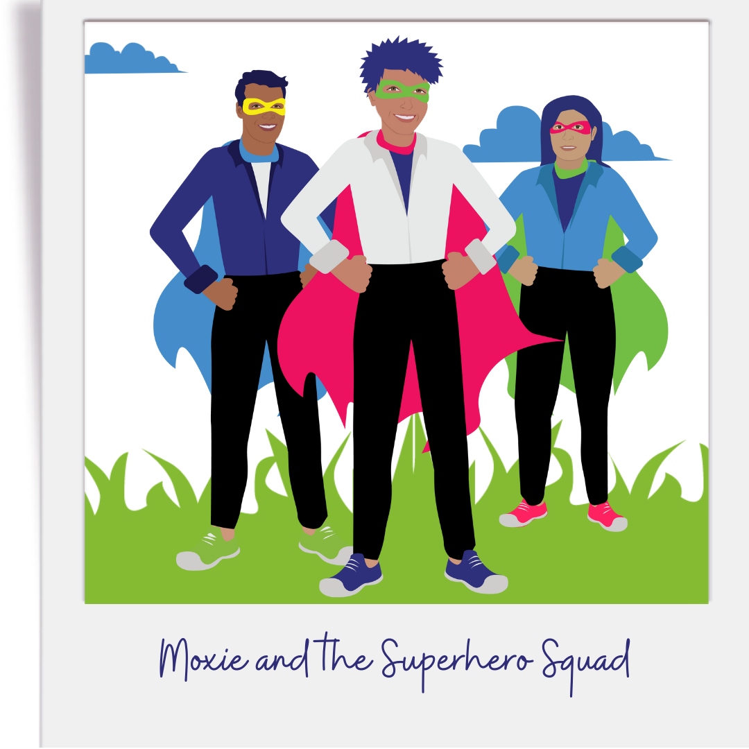 Moxie and the Superhero Squad-1 Moxie and the Superhero Squad-1